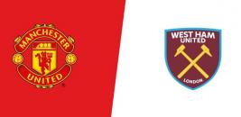 Nhận định - Soi kèo bóng đá Man United vs West Ham hôm nay, 22h00 ngày 22/01